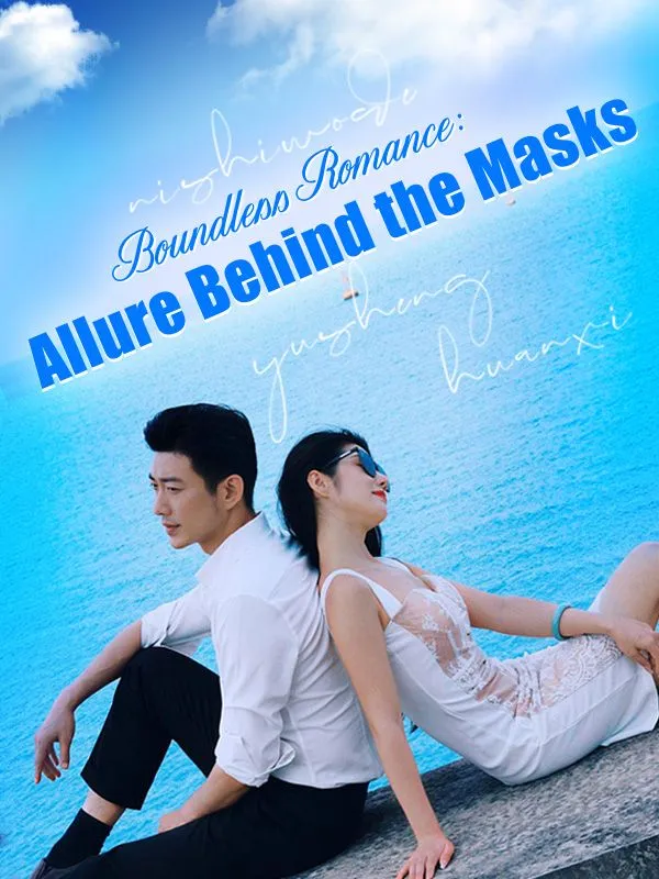 Boundless Romance: Allure Behind the Masks cover