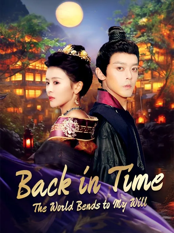 Back in Time: The World Bends to My Will cover