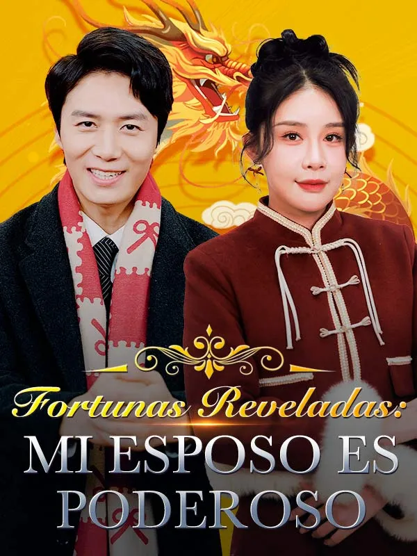 Portada de Fortunas Reveladas: Mi Esposo Es Poderoso (Doblado)