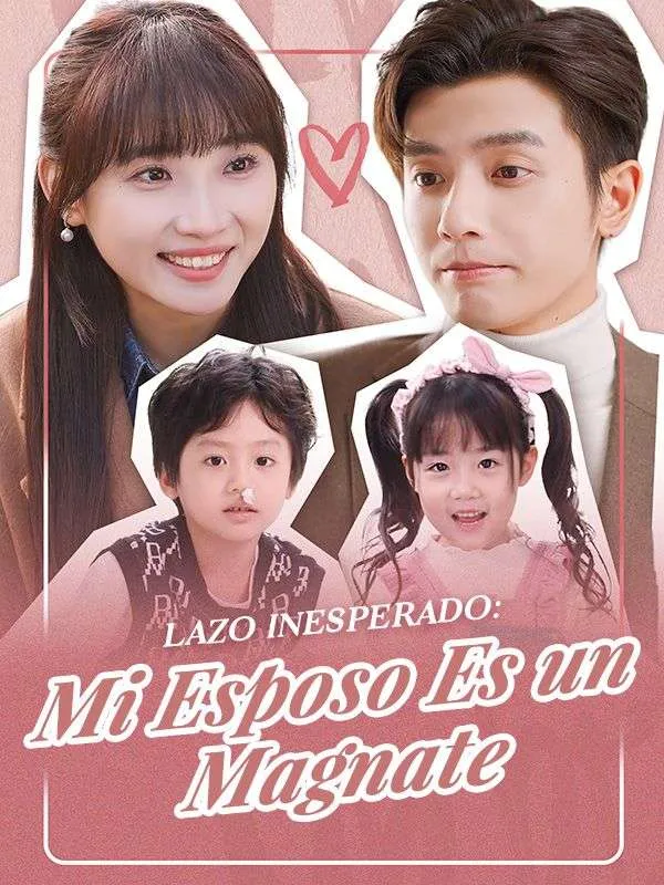 Portada de Lazo Inesperado: Mi Esposo Es un Magnate (Doblado)