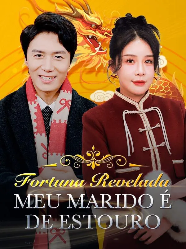 Capa de Fortuna Revelada: Meu Marido é de Estouro (Dublado)