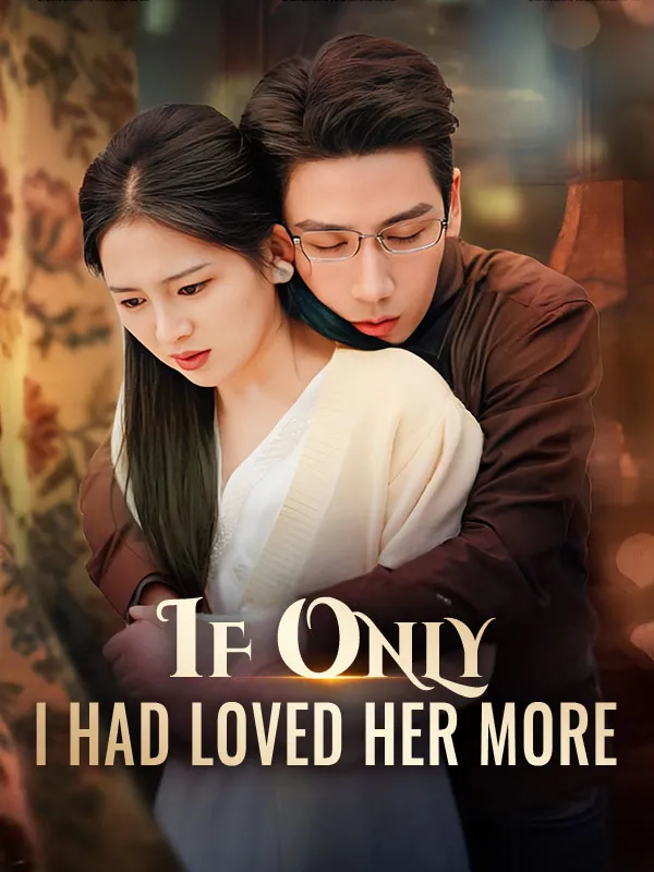 If Only I Had Loved Her More cover