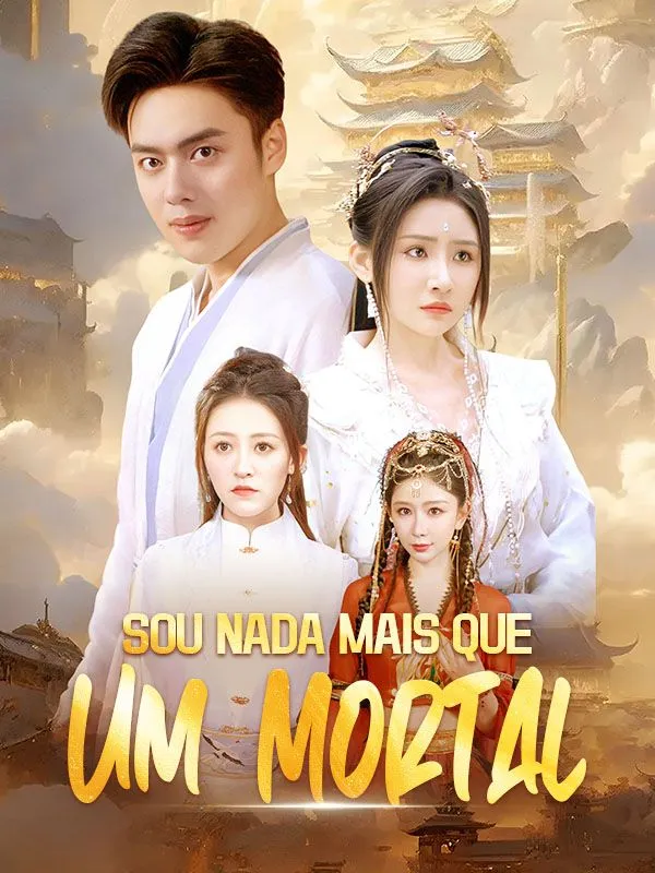 Capa de Sou Nada Mais que Um Mortal (Dublado)