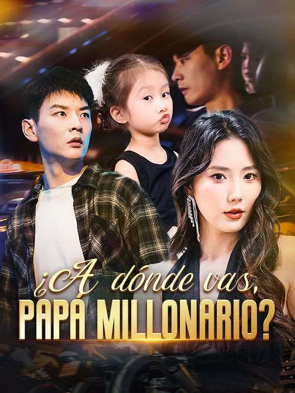 Portada de ¿A dónde vas, papá millonario?
