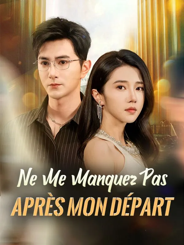 Couverture de Ne Me Manquez Pas Après Mon Départ