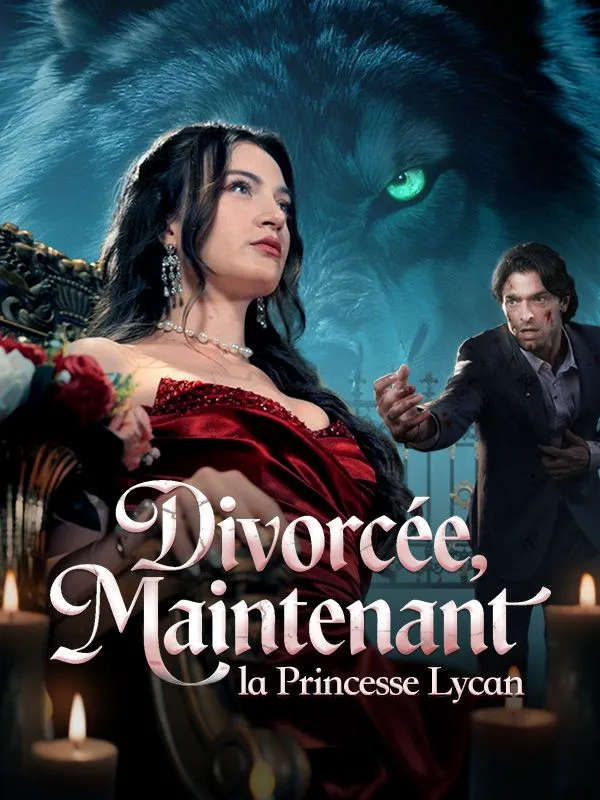 Couverture de Divorcée, Maintenant la Princesse Lycan