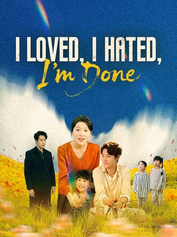 I Loved, I Hated, I'm Done(DUBBED) cover