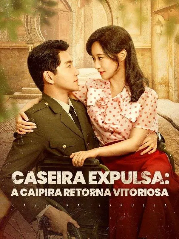 Capa de Caseira Expulsa: A Caipira Retorna Vitoriosa (Dublado)