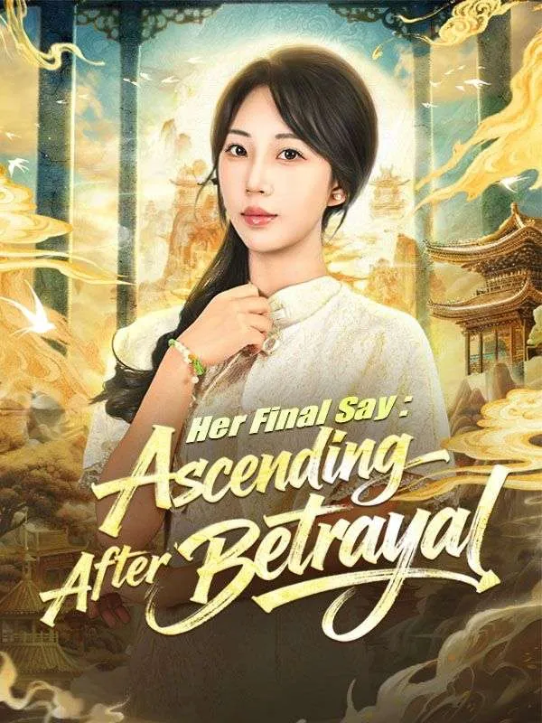 Her Final Say: Ascending After Betrayal cover