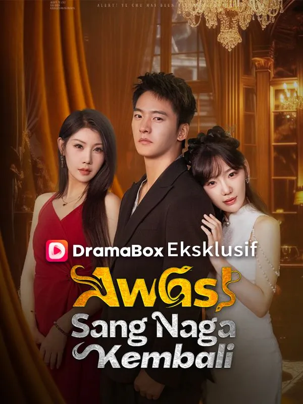 Sampul Awas！Sang Naga Kembali (Sulih Suara)