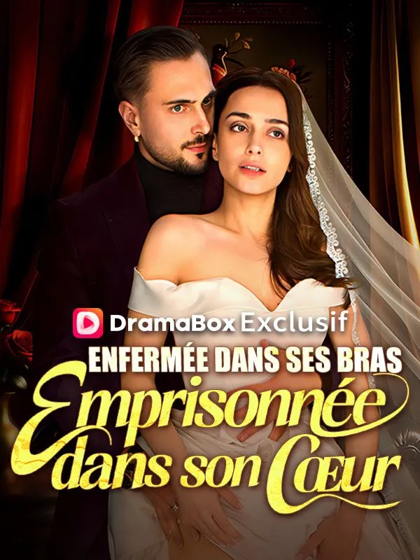 Couverture de Enfermée dans ses Bras, Emprisonnée dans son Cœur