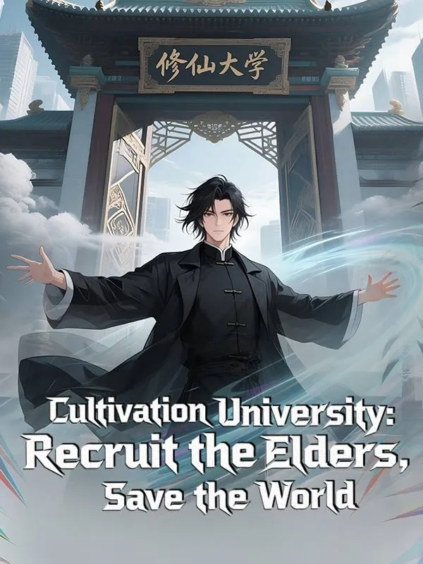 Cultivation University: Recruit the Elders, Save the World cover