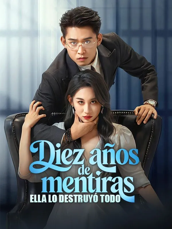 Portada de Diez años de mentiras: Ella lo destruyó todo