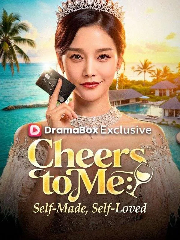 Cheers to Me: Self-Made, Self-Loved (DUBBED) cover