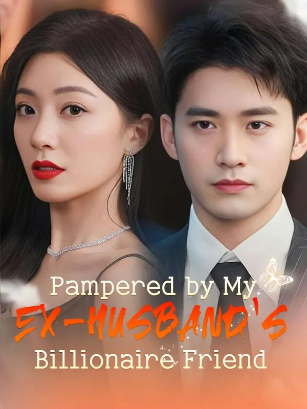 Pampered by My Ex-husband's Billionaire Friend(DUBBED) cover