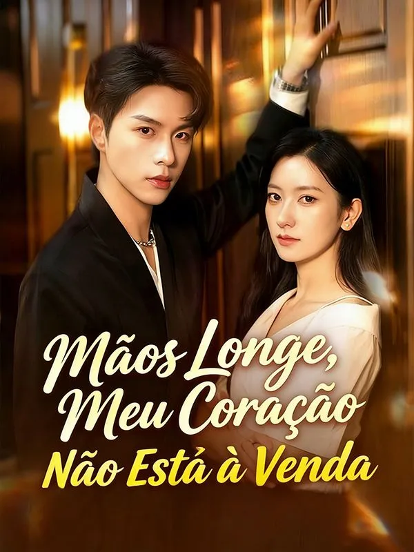 Capa de Mãos Longe, Meu Coração Não Está à Venda (Dublado)