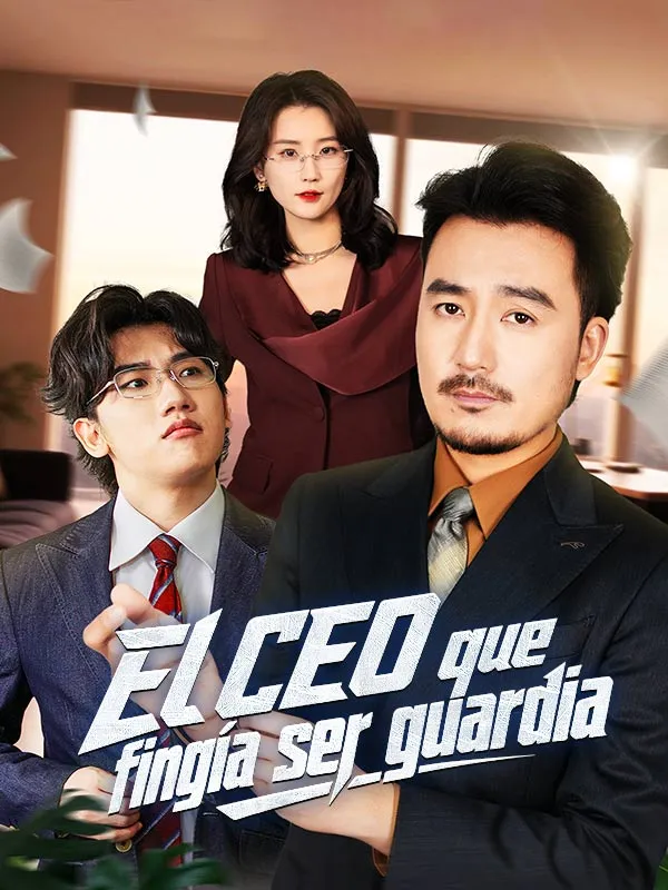 Portada de El CEO que fingía ser guardia (Doblado)