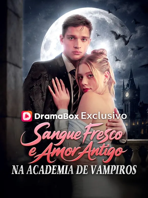 Capa de Sangue Fresco e Amor Antigo na Academia de Vampiros (Dublado)