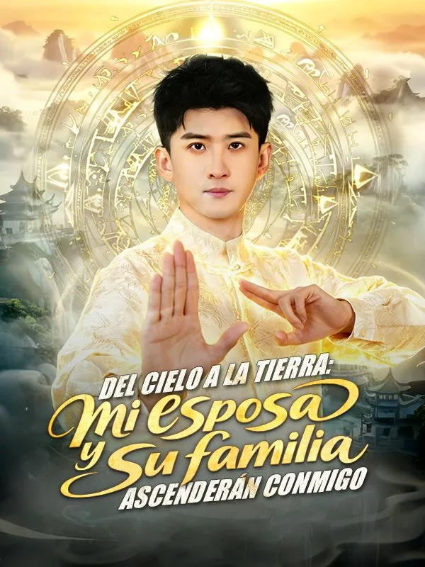 Portada de Del cielo a la tierra: mi esposa y su familia ascenderán conmigo (Doblado)
