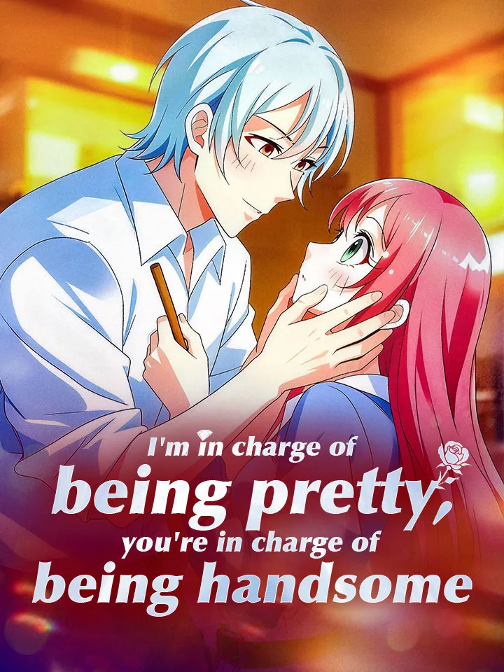 I'm in charge of being pretty, you're in charge of being handsome cover