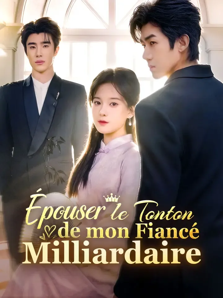 Couverture de Épouser le Tonton de mon Fiancé Milliardaire