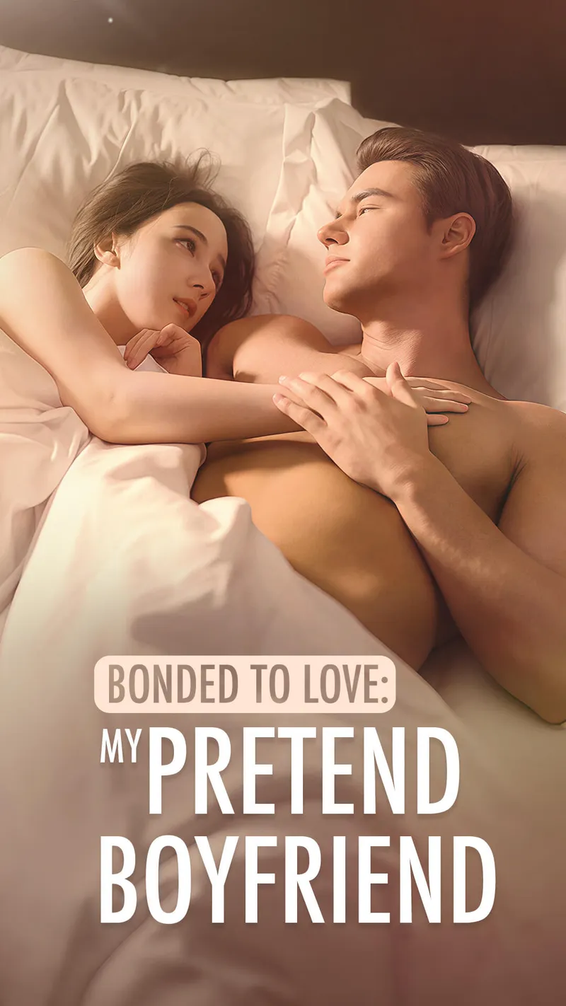Bonded To Love: My Pretend Boyfriend cover