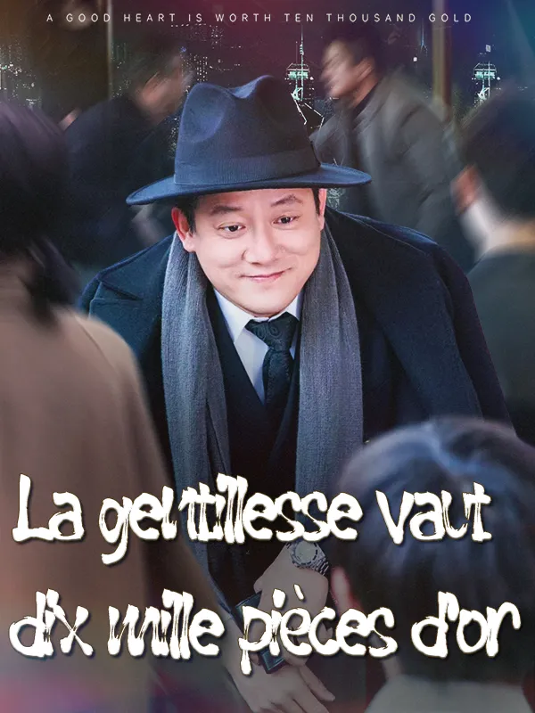 Couverture de La gentillesse vaut dix mille pièces d'or