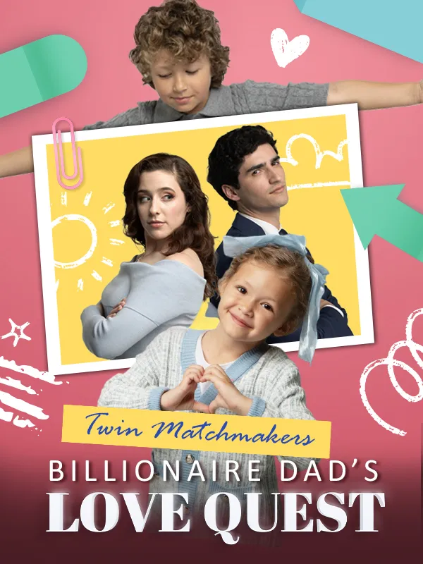 Twin Matchmakers: Billionaire Dad's Love Quest cover