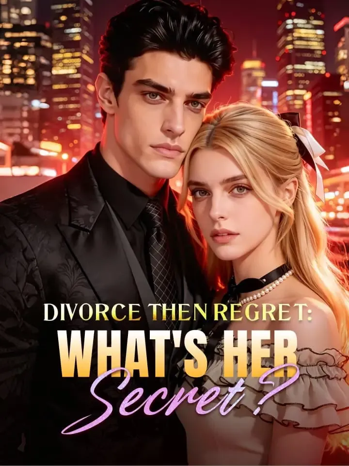 Divorce Then Regret: What's Her Secret? cover