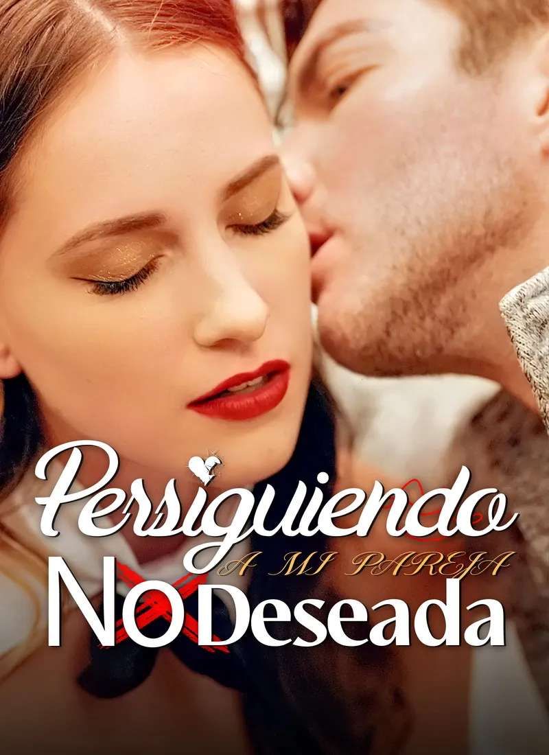 Portada de Persiguiendo a Mi Pareja No Deseada
