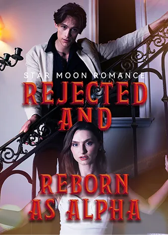 Star Moon Romance: Rejected And Reborn As Alpha cover