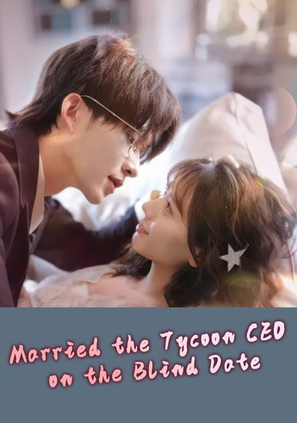 Married the Tycoon CEO on the Blind Date cover
