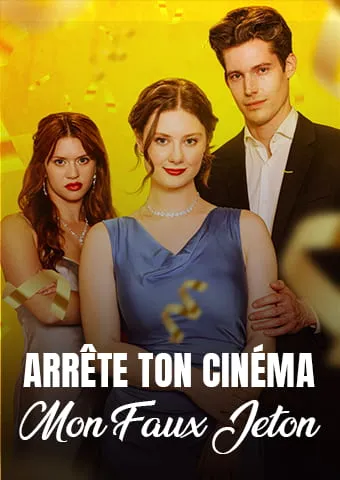 Couverture de Arrête ton cinéma, mon Faux Jeton