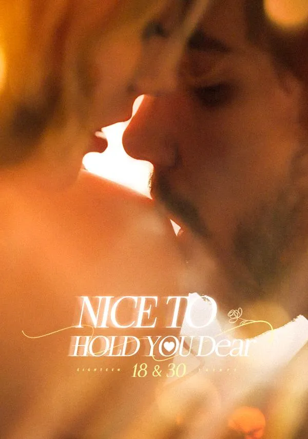 Nice to Hold You Dear：18 and 30 cover