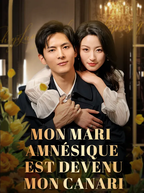 Couverture de Mon mari amnésique est devenu mon canari
