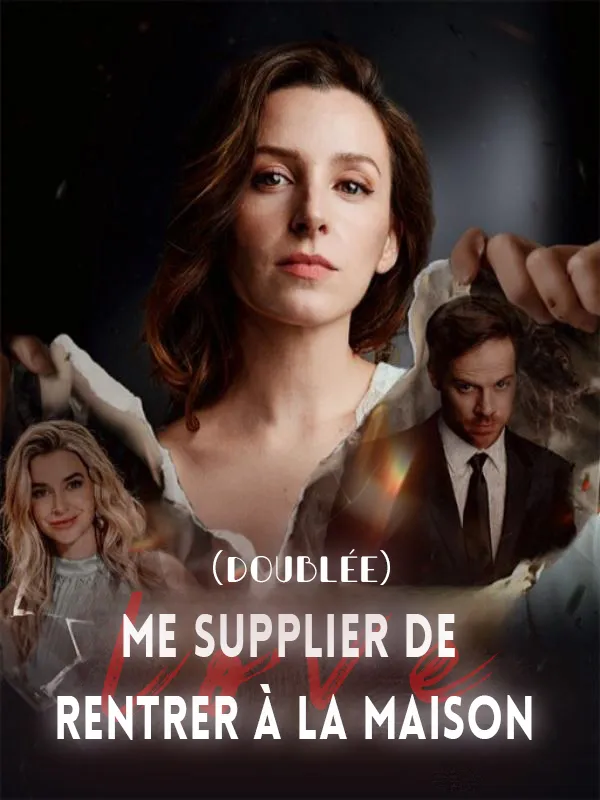 Couverture de Me supplier de rentrer à la maison (Doublée)