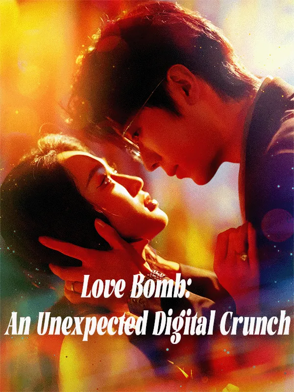 Love Bomb: An Unexpected Digital Crunch cover