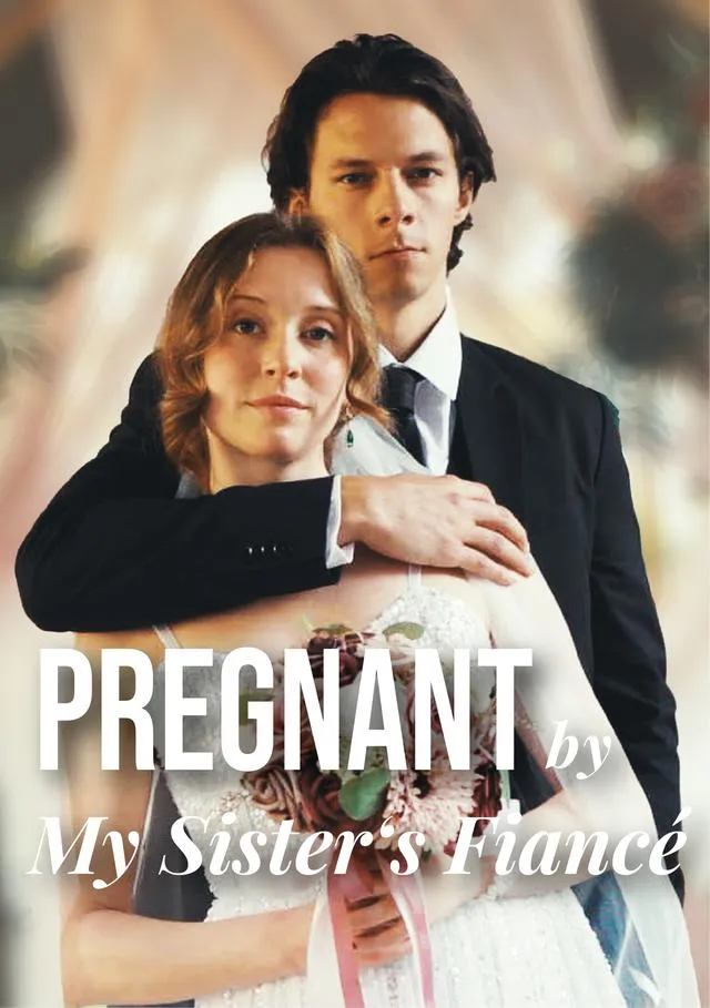 Pregnant By My Sister's Fiancé cover