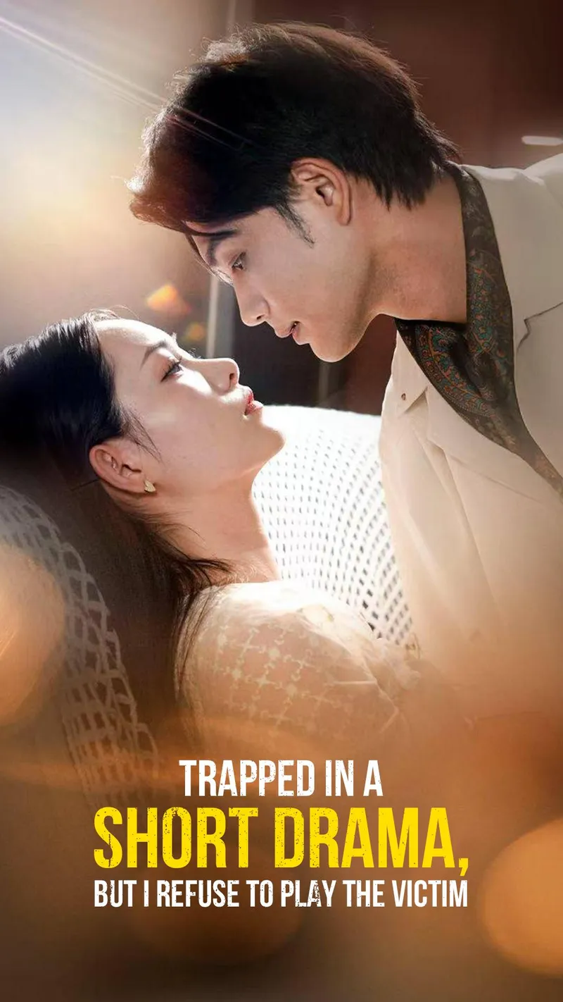 Trapped in a Short Drama, but I Refuse to Play the Victim cover
