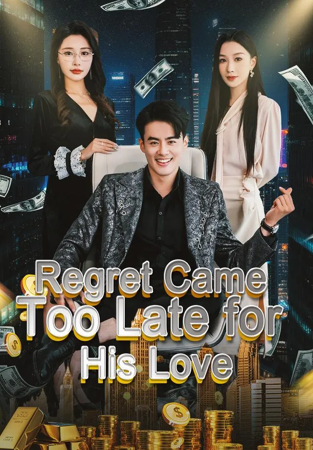 Regret Came Too Late for His Love cover