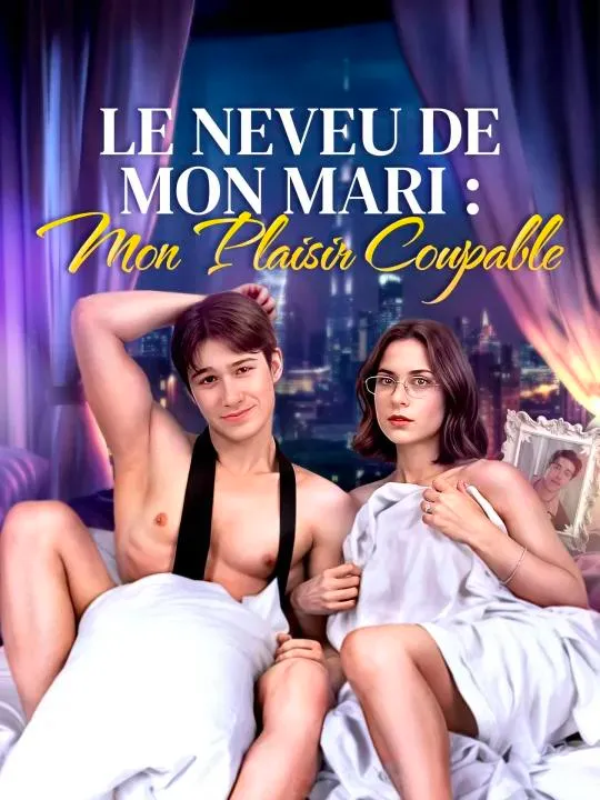 Couverture de Le Neveu de Mon Mari : Mon Plaisir Coupable
