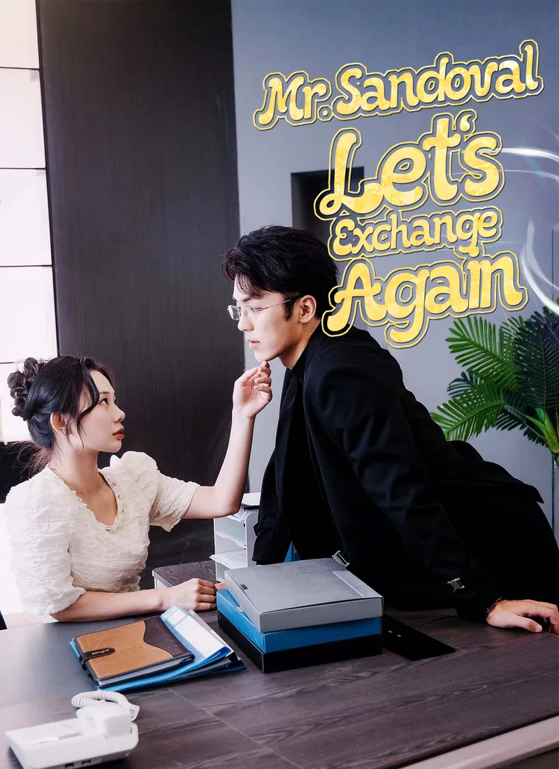 [Dubbed] Mr. Sandoval, Let's Exchange Again cover