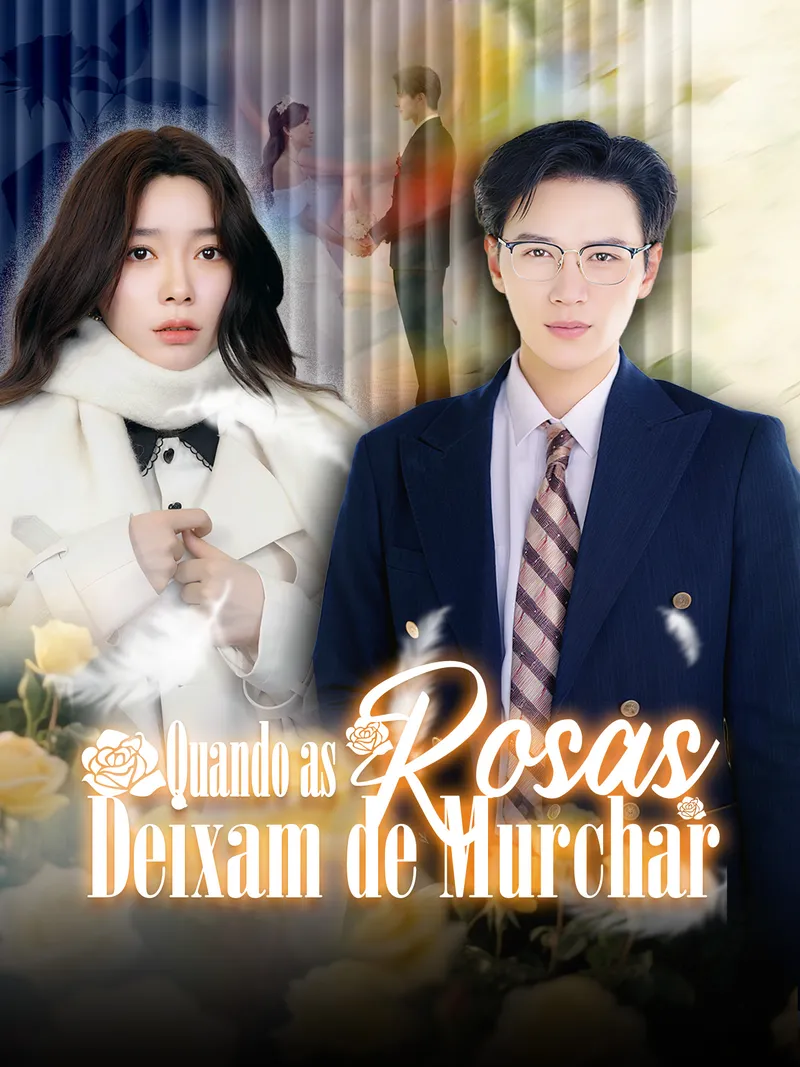 Capa de Quando as Rosas Deixam de Murchar