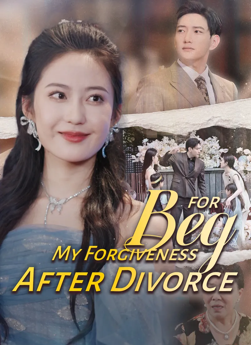 Beg for My Forgiveness After Divorce cover