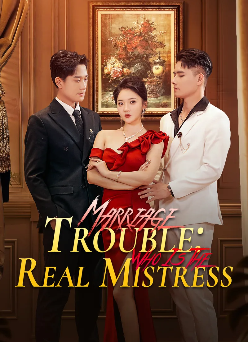 Marriage Trouble: Who Is The Real Mistress cover