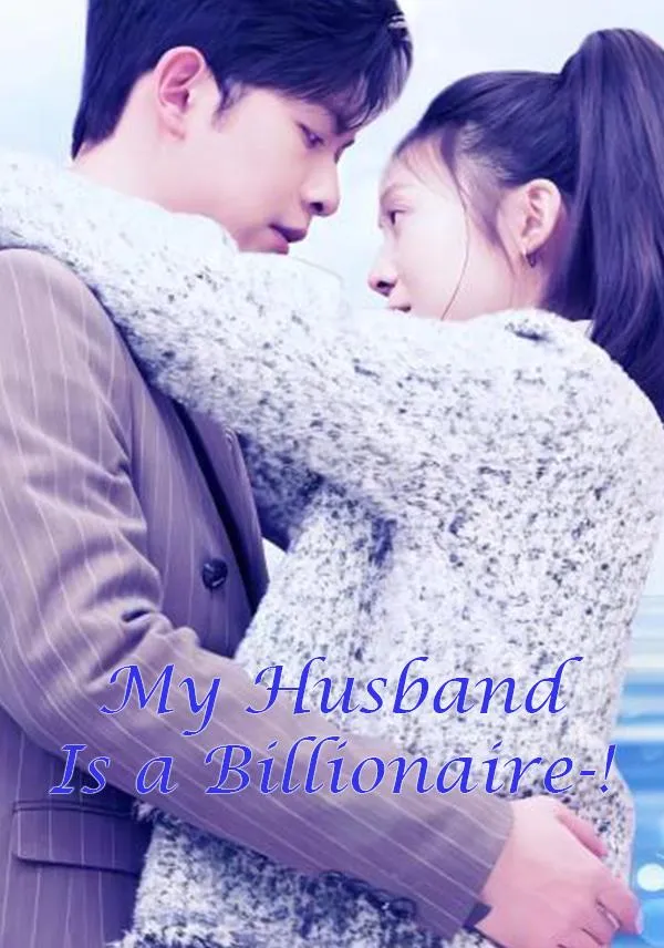 My Husband Is a Billionaire-! cover