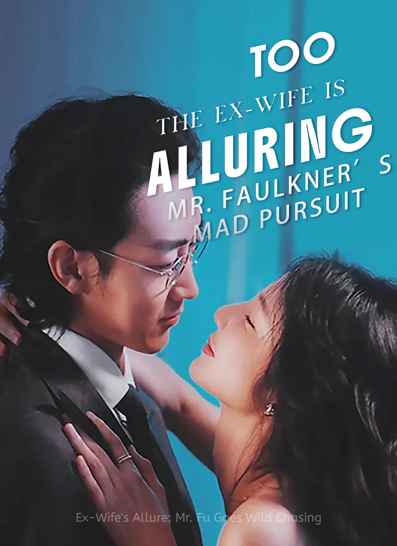 The Ex-Wife is Too Alluring: Mr. Faulkner’s Mad Pursuit cover