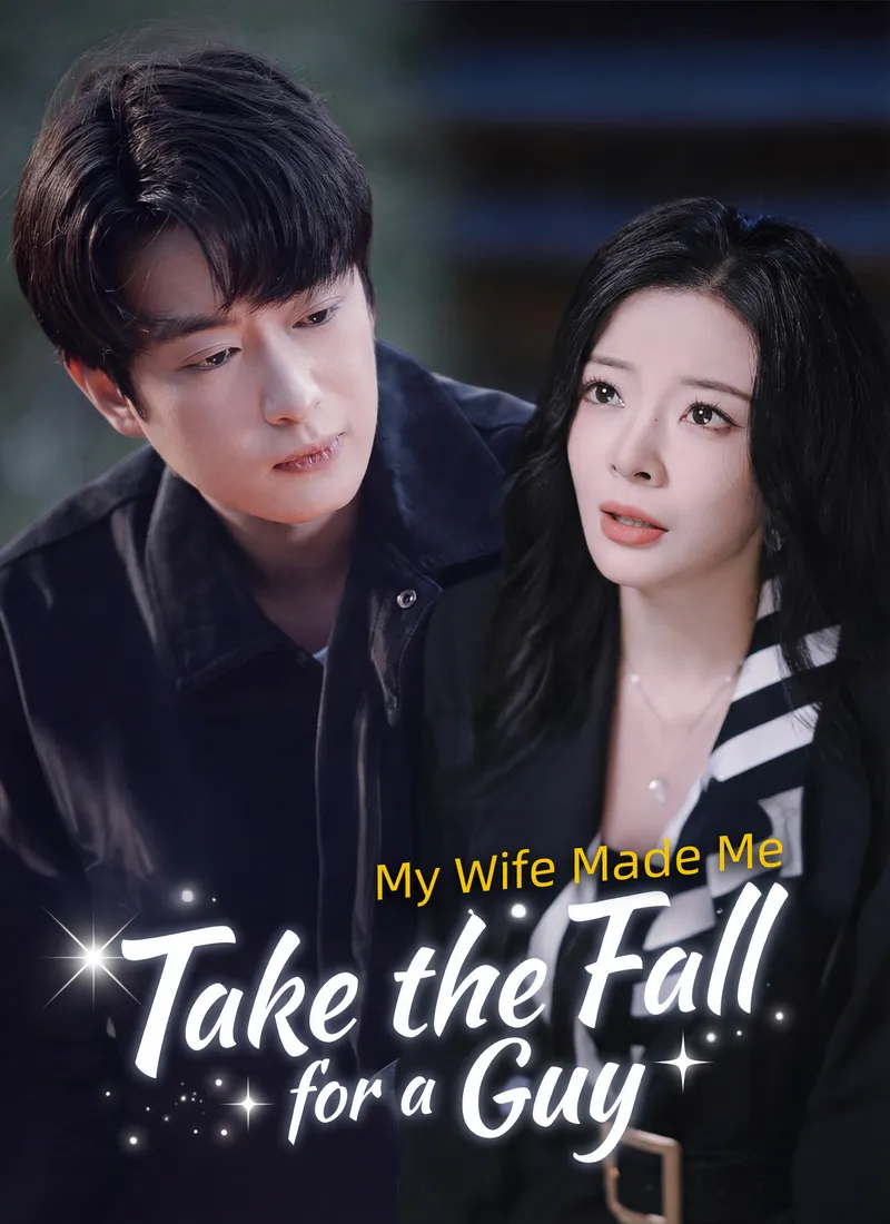 My Wife Made Me Take the Fall for a Guy cover