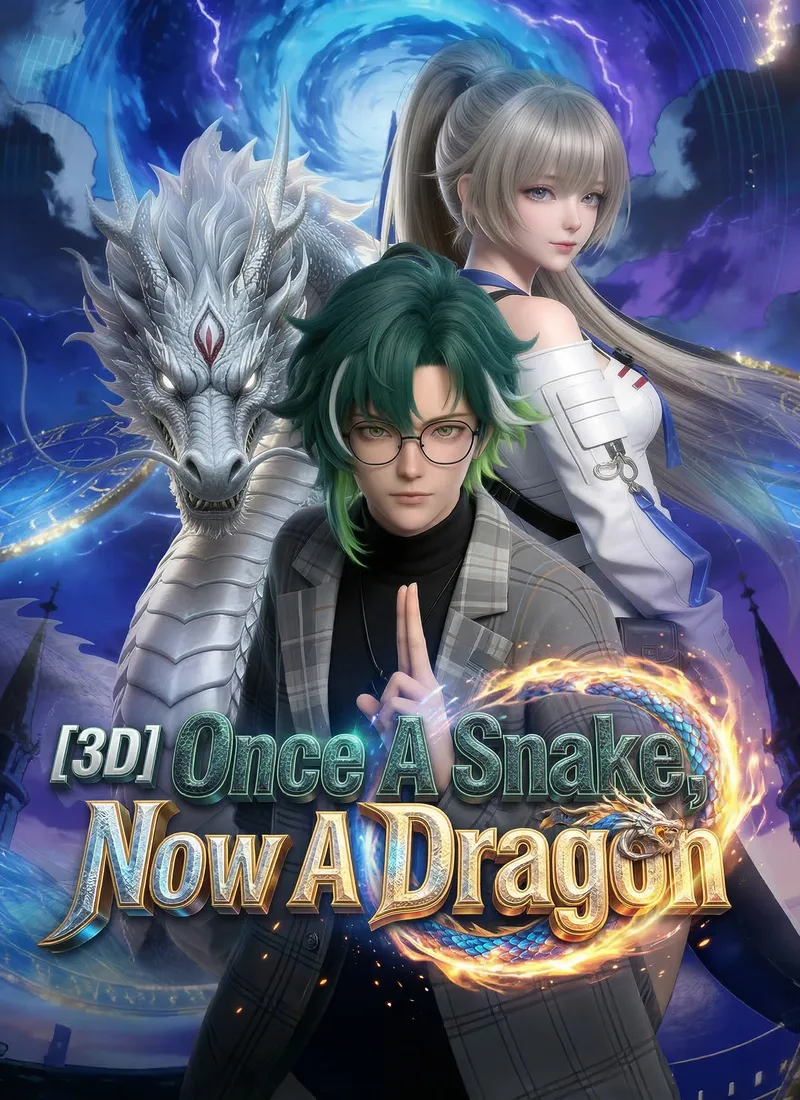 [3D] Once A Snake, Now A Dragon cover