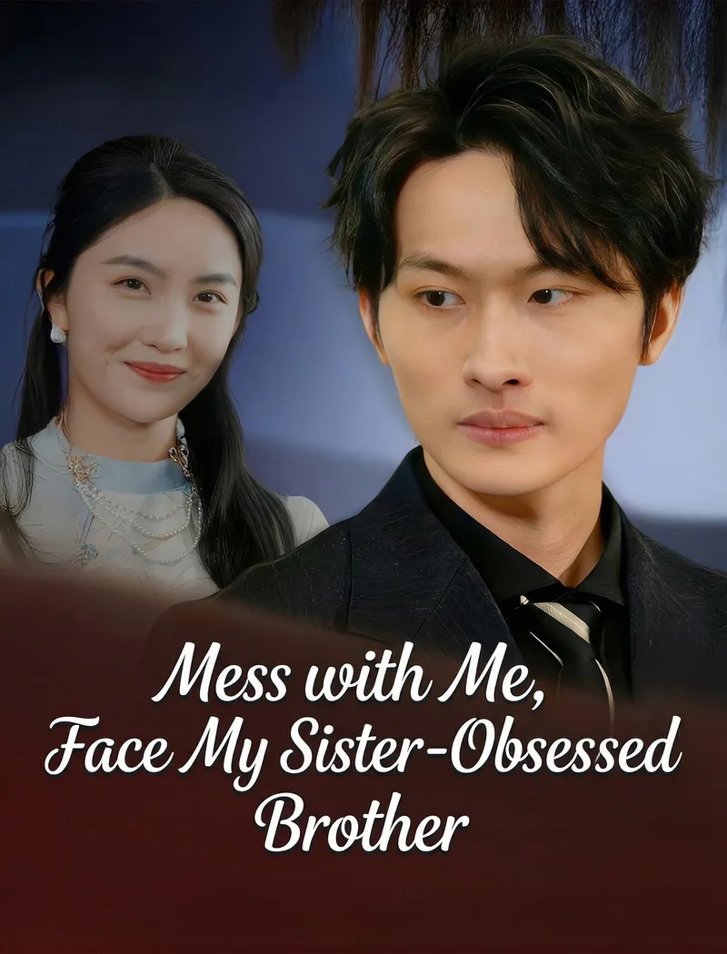 Mess with Me, Face My Sister-Obsessed Brother cover